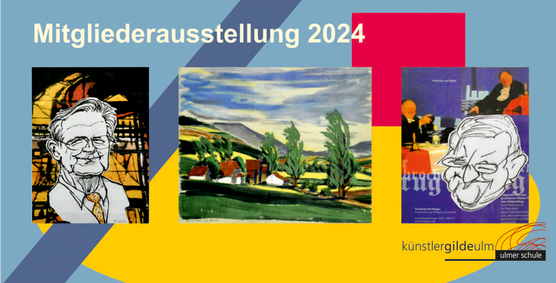 Mitgliederausstellung 2024 Künstlergilde Ulm